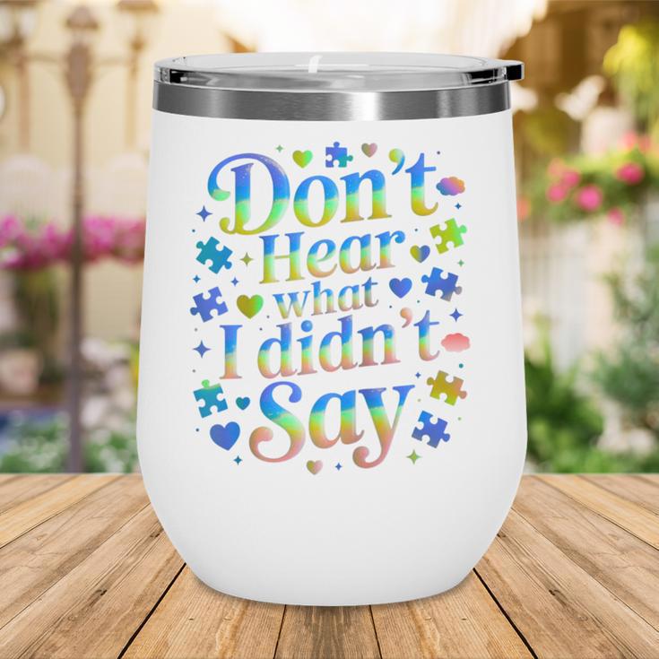 Don’t Hear What I Didn’t Say Autism Awareness Valentine Raglan Baseball Tee Wine Tumbler Don’t Hear What I Didn’t Say Autism Awareness Valentine Raglan Baseball Tee Wine Tumbler