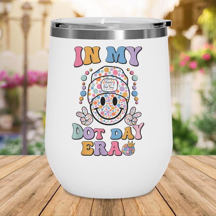 In My Dot Day Era Kids Boys Girls Dot Day Back To School Wine Tumbler In My Dot Day Era Kids Boys Girls Dot Day Back To School Wine Tumbler