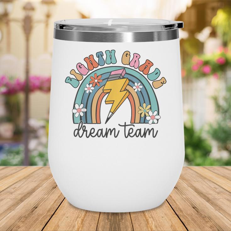 Eighth Grade Dream Team 1st Day Of 8th Grade Back To School Wine Tumbler