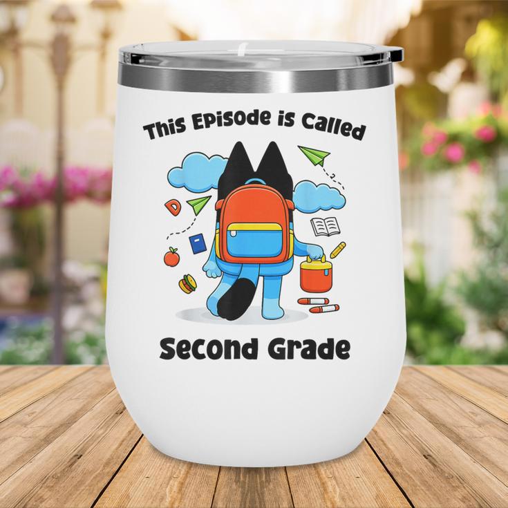 This Episode Is Called Second Grade Back To School Wine Tumbler This Episode Is Called Second Grade Back To School Wine Tumbler