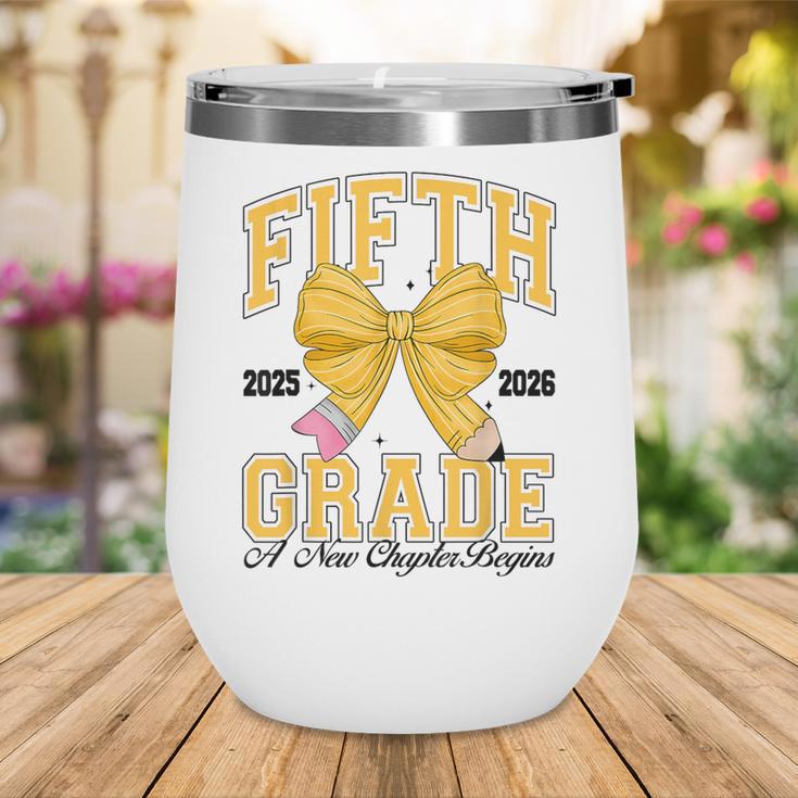 Fifth Grade Back To School First Day Pencil Bow 2025 Girls Wine Tumbler Fifth Grade Back To School First Day Pencil Bow 2025 Girls Wine Tumbler