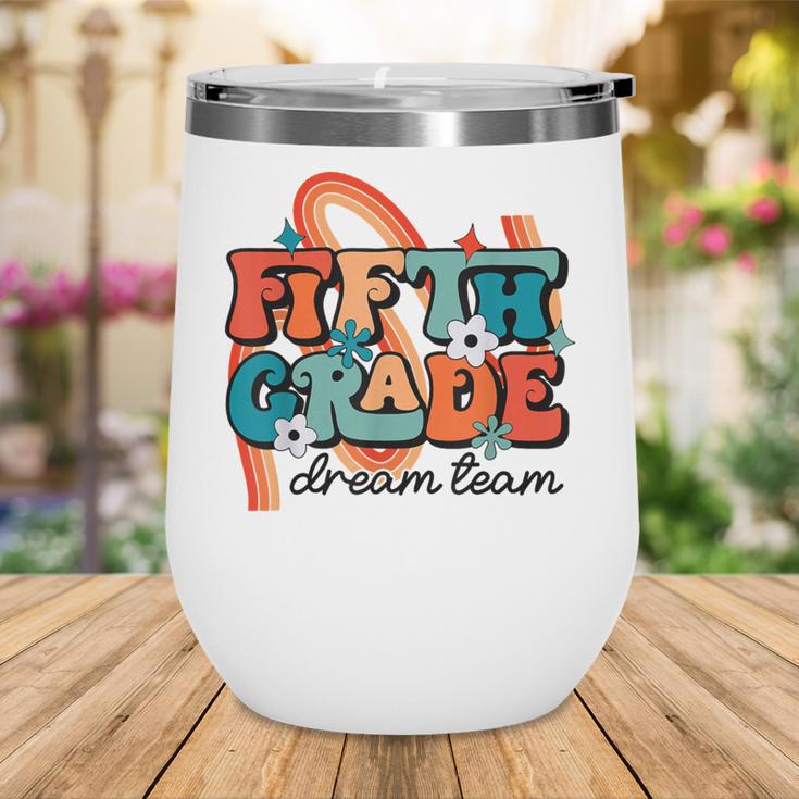 Fifth Grade Dream Team 1st Day Of 5th Grade Back To School Wine Tumbler Fifth Grade Dream Team 1st Day Of 5th Grade Back To School Wine Tumbler