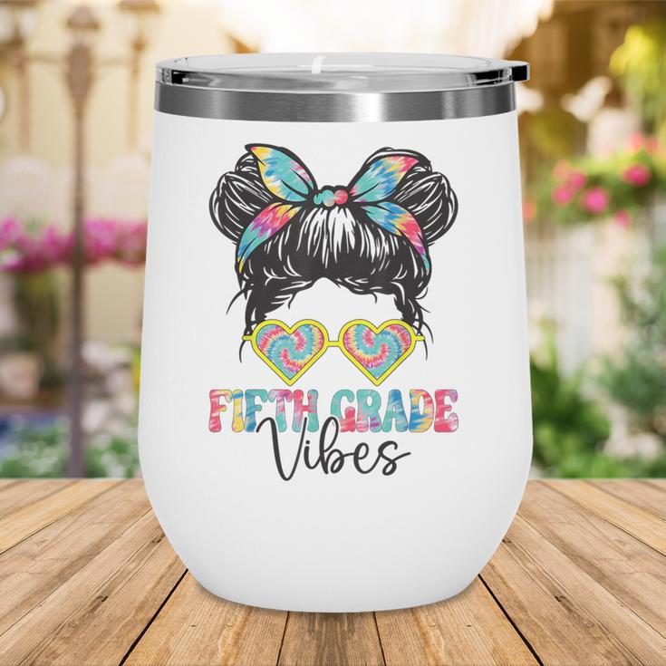 Fifth Grade Vibes Messy Hair Bun Girl Back To School 5th Wine Tumbler Fifth Grade Vibes Messy Hair Bun Girl Back To School 5th Wine Tumbler