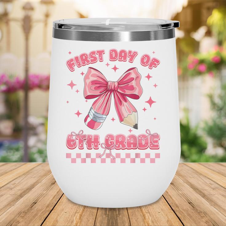 First Day Of 6th Grade Coquette Back To School Girls Kids Wine Tumbler First Day Of 6th Grade Coquette Back To School Girls Kids Wine Tumbler