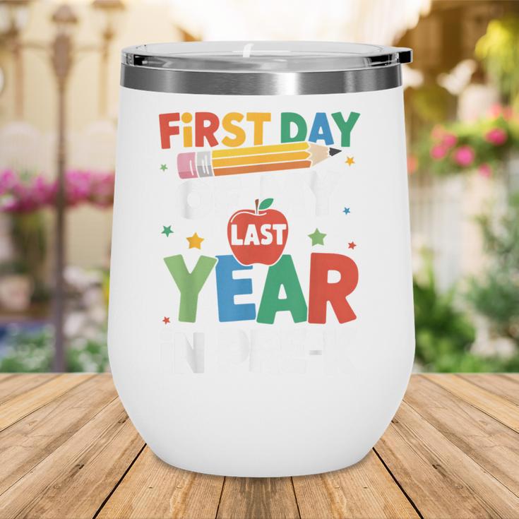 First Day Of My Last Year In Pre-k Back To School Wine Tumbler First Day Of My Last Year In Pre-k Back To School Wine Tumbler