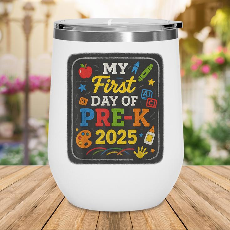 My First Day Of Pre-K 2025 Back To School Kids Wine Tumbler My First Day Of Pre-K 2025 Back To School Kids Wine Tumbler