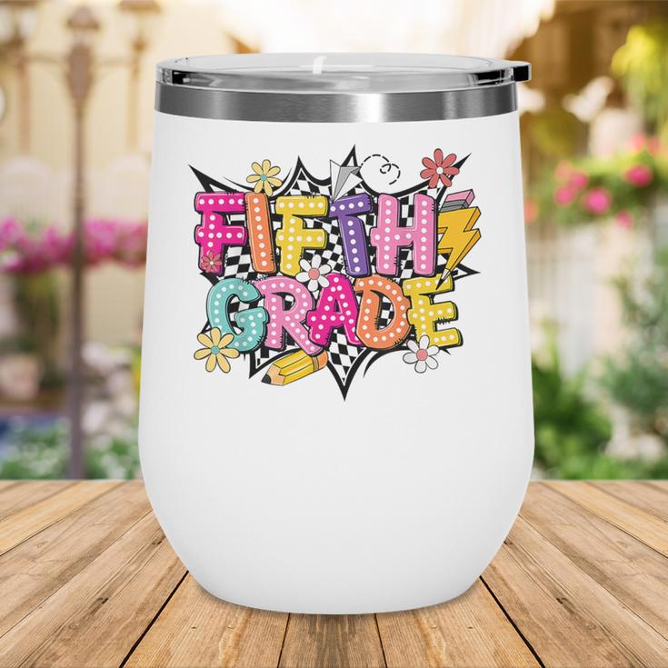 First Day Of School Fifth Grade Back To School Kids Wine Tumbler First Day Of School Fifth Grade Back To School Kids Wine Tumbler