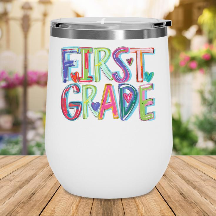 First Grade Back To School Happy First Day Of School Wine Tumbler First Grade Back To School Happy First Day Of School Wine Tumbler