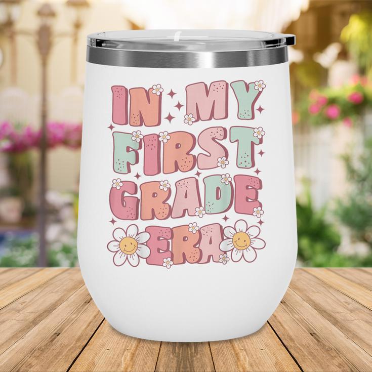 In My First Grade Era Cute Groovy 1st Grade Back To School Wine Tumbler In My First Grade Era Cute Groovy 1st Grade Back To School Wine Tumbler