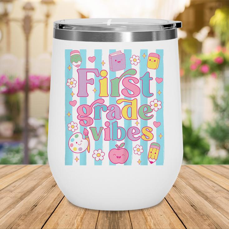 First Grade Vibes Cute Groovy Back To School 1st Grade Girls Wine Tumbler First Grade Vibes Cute Groovy Back To School 1st Grade Girls Wine Tumbler
