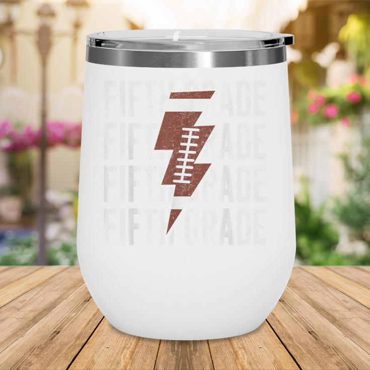 Football Fifth Grade First Day Of 5th Grade Back To School Wine Tumbler Football Fifth Grade First Day Of 5th Grade Back To School Wine Tumbler