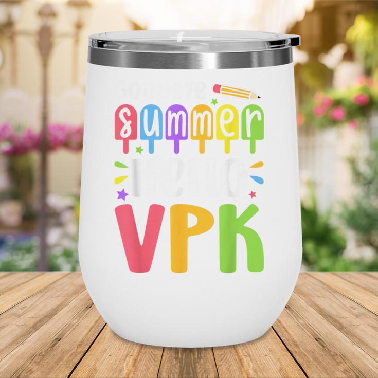 Goodbye Summer Hello VPK First Day Of VPK Back To School Wine Tumbler Goodbye Summer Hello VPK First Day Of VPK Back To School Wine Tumbler