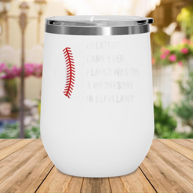 Greatest Game Ever Played Was In Cleveland 2016 Baseball Wine Tumbler Greatest Game Ever Played Was In Cleveland 2016 Baseball Wine Tumbler