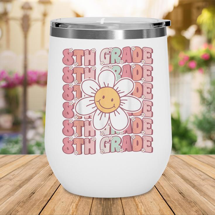 Groovy 8th Grade Back To School First Day Of Eighth Grade Wine Tumbler Groovy 8th Grade Back To School First Day Of Eighth Grade Wine Tumbler