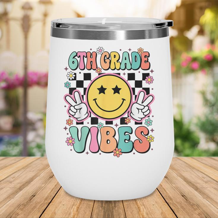 Groovy Sixth 6TH Grade Vibes Back To School First Day Kids Wine Tumbler Groovy Sixth 6TH Grade Vibes Back To School First Day Kids Wine Tumbler