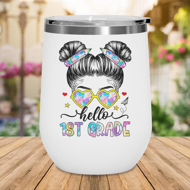 Hello 1st Grade Messy Bun Girl Back To School First Day Wine Tumbler