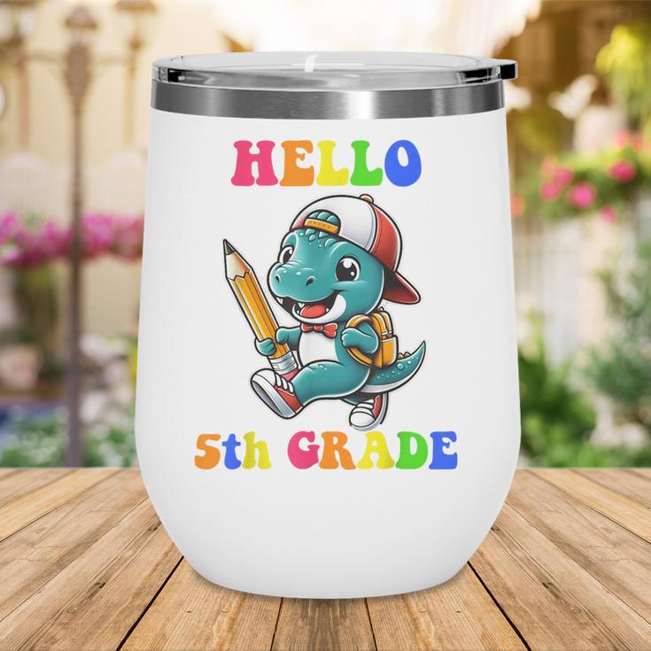 Hello 5th Grade Cute Dinosaur Back To School Boys Kids Girls Wine Tumbler Hello 5th Grade Cute Dinosaur Back To School Boys Kids Girls Wine Tumbler