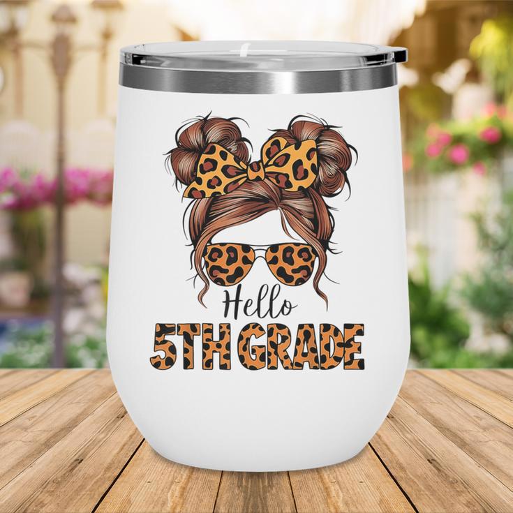 Hello 5th Grade Messy Hair Bun Girl Back To School First Day Wine Tumbler