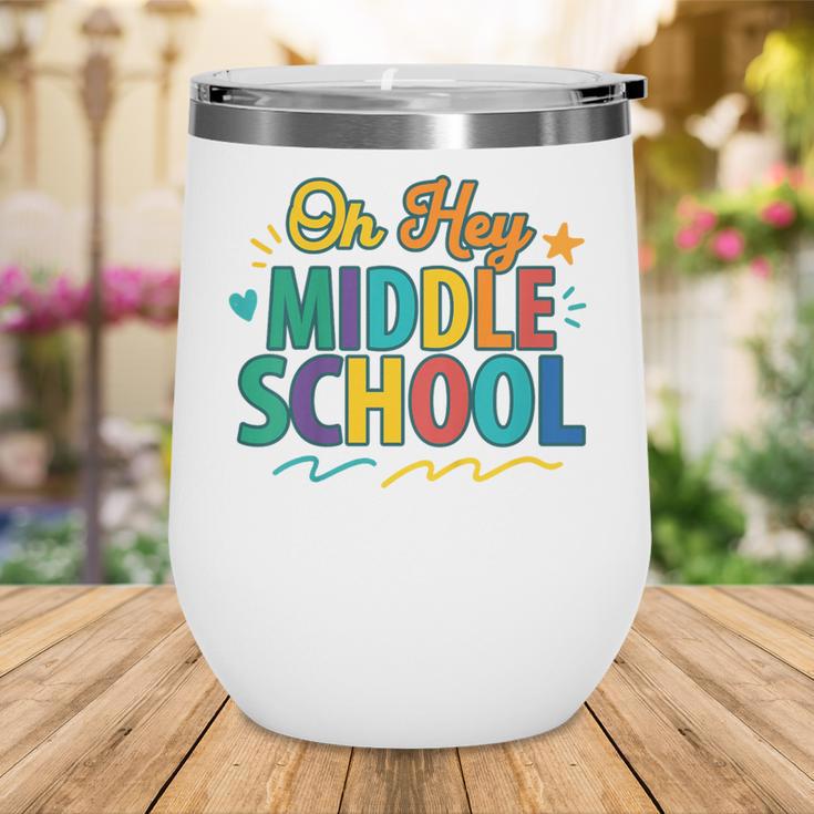 Hey Middle School First Day Back To School Students Wine Tumbler
