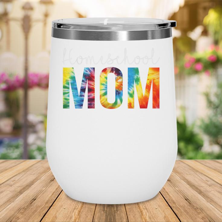 Homeschool Mom Tie Dye Back To School Day For Women For Work Wine Tumbler Homeschool Mom Tie Dye Back To School Day For Women For Work Wine Tumbler