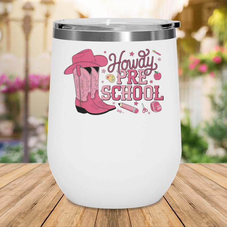 Howdy Preschool Back To School Western Cowboy Cowgirls Pre-K Wine Tumbler Howdy Preschool Back To School Western Cowboy Cowgirls Pre-K Wine Tumbler