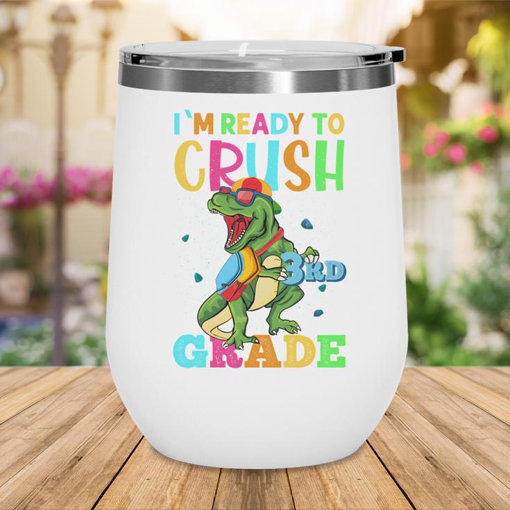 I'm Ready To Crush 3rd Grade Dinosaur Back To School Wine Tumbler I'm Ready To Crush 3rd Grade Dinosaur Back To School Wine Tumbler