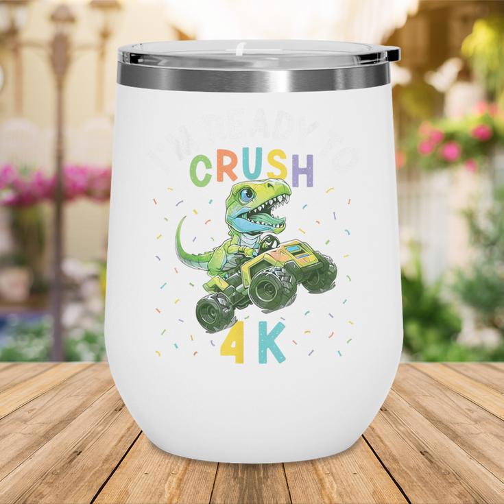 I'm Ready To Crush 4K Dinosaur Back To School 4K Kid Wine Tumbler I'm Ready To Crush 4K Dinosaur Back To School 4K Kid Wine Tumbler