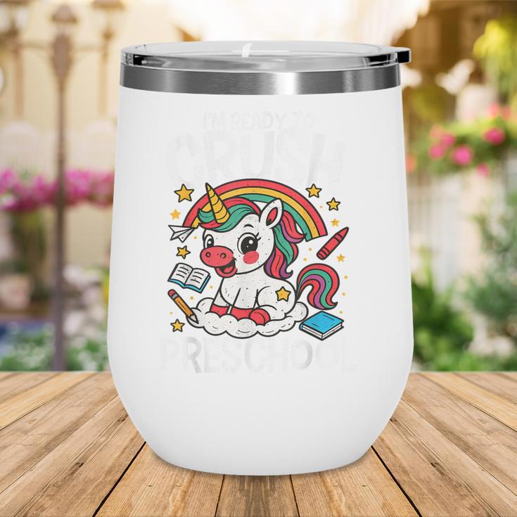 I'm Ready To Crush Preschool Unicorn Back To School Girls Wine Tumbler I'm Ready To Crush Preschool Unicorn Back To School Girls Wine Tumbler