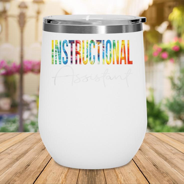 Instructional Assistant Tie Dye Back To School For Work Wine Tumbler