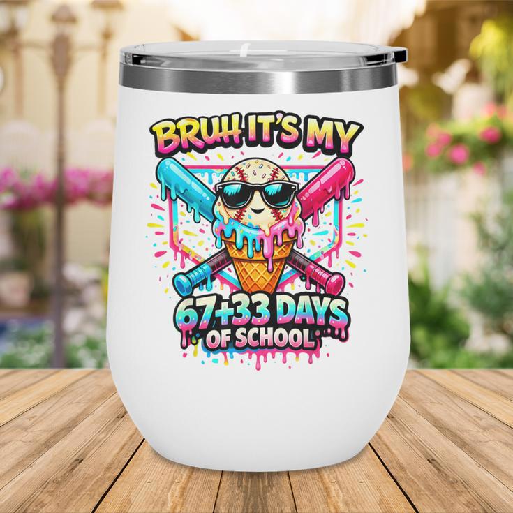 It's My 6733 Days Of School Baseball Ice Cream Dripping Wine Tumbler
