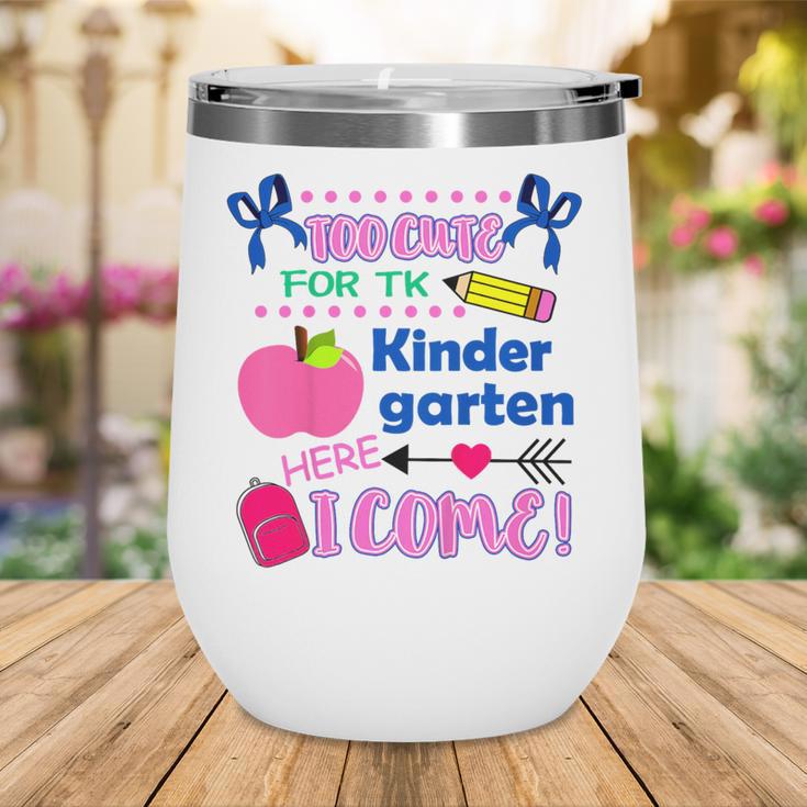 Kids Back To School Here I Come Kindergarten Girls TK Grad Wine Tumbler