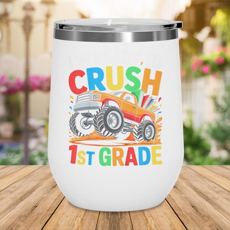 Kids I'm Ready To Crush 1st Grade Shirt Back To School Boy Wine Tumbler Kids I'm Ready To Crush 1st Grade Shirt Back To School Boy Wine Tumbler