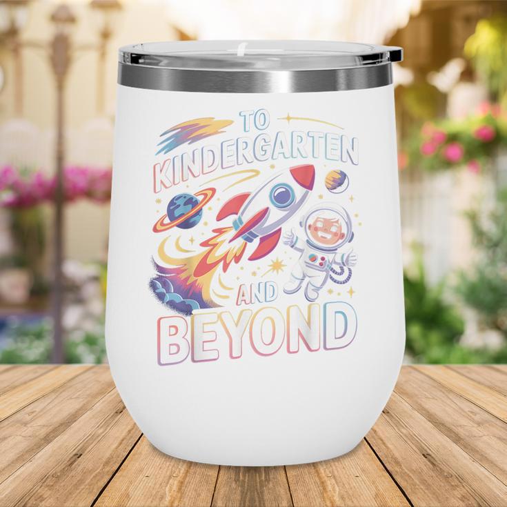 To Kindergarten And Beyond Astronaut Back To School Wine Tumbler To Kindergarten And Beyond Astronaut Back To School Wine Tumbler