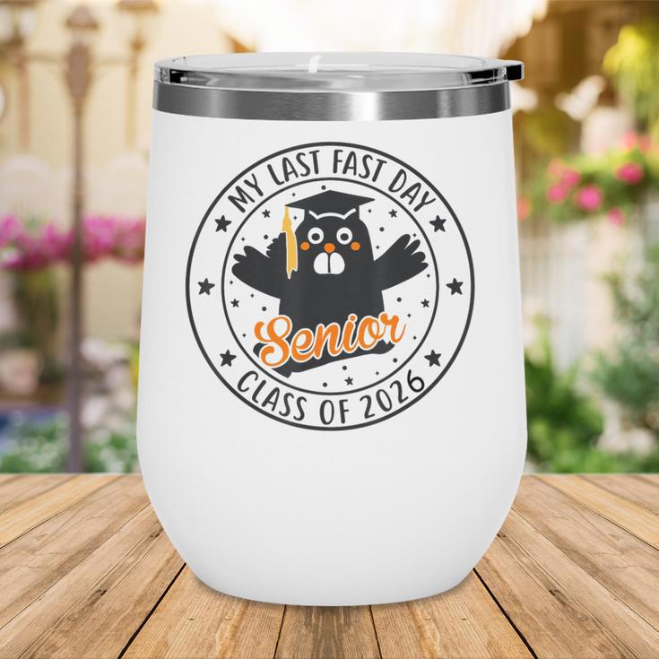 My Last First Day Senior 2026 Cat Back To School Cool Class Wine Tumbler My Last First Day Senior 2026 Cat Back To School Cool Class Wine Tumbler