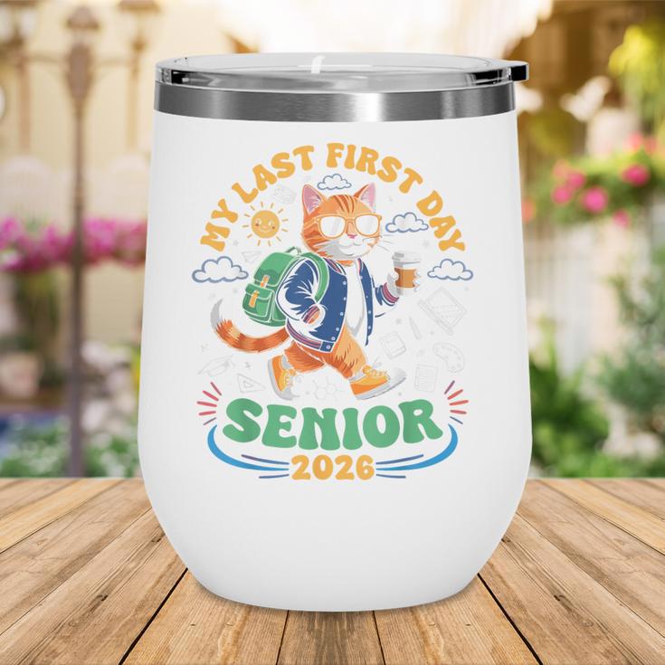 My Last First Day Senior 2026 Cat Back To School Wine Tumbler My Last First Day Senior 2026 Cat Back To School Wine Tumbler