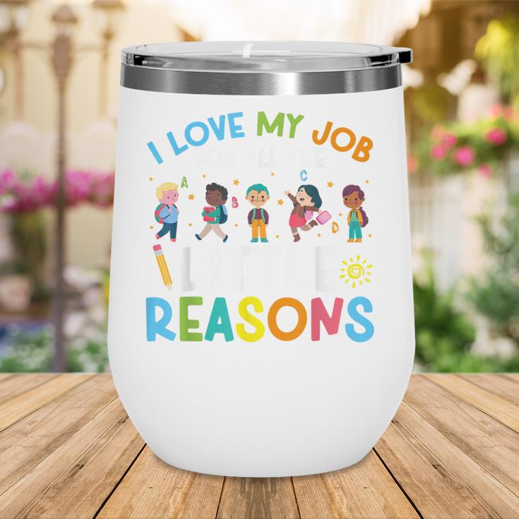 I Love My Job For All The Little Reasons Back To School Wine Tumbler I Love My Job For All The Little Reasons Back To School Wine Tumbler