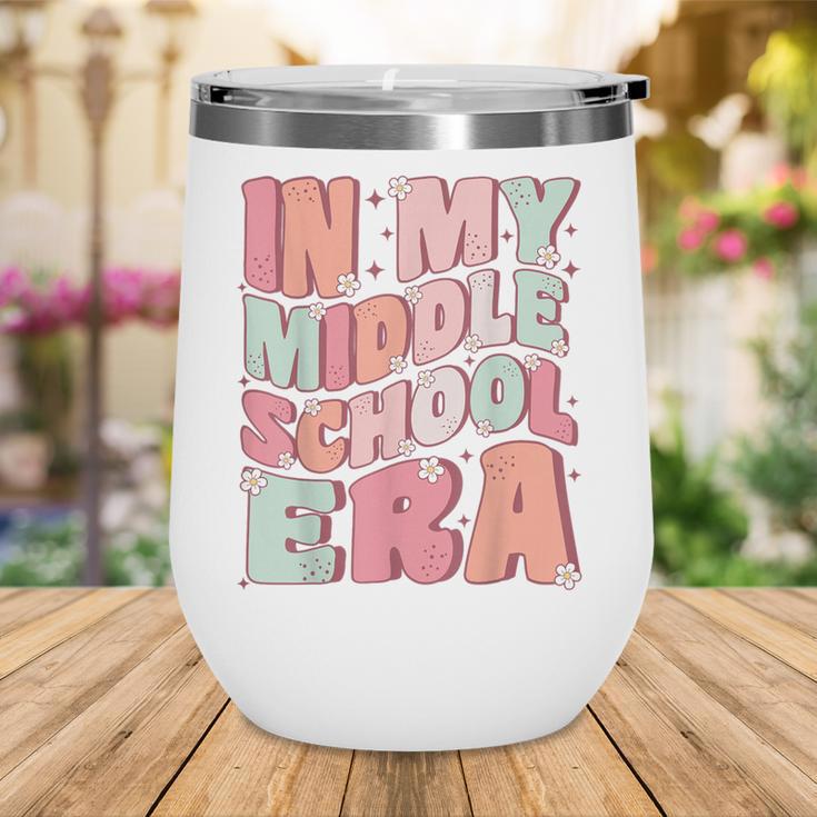 In My Middle School Era Cute Groovy First Day Back To School Wine Tumbler In My Middle School Era Cute Groovy First Day Back To School Wine Tumbler