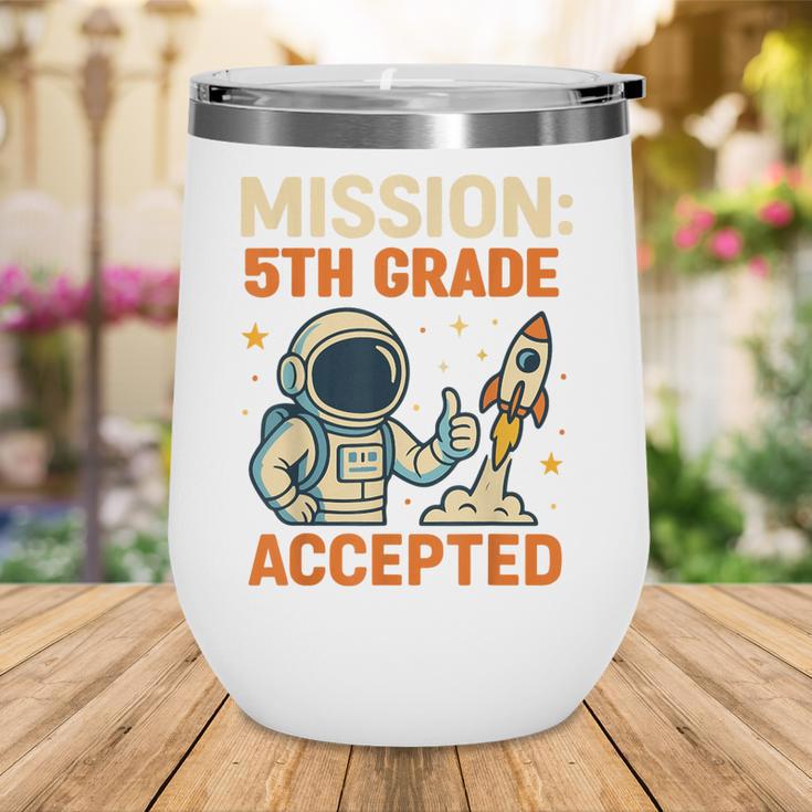 Mission Fifth 5th Grade Accepted Astronaut Back To School Wine Tumbler Mission Fifth 5th Grade Accepted Astronaut Back To School Wine Tumbler