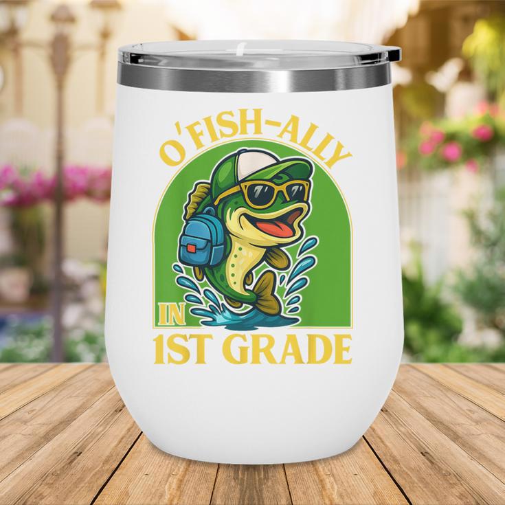 O-Fish-Ally In 1st Grade Back To School Fish Wine Tumbler O-Fish-Ally In 1st Grade Back To School Fish Wine Tumbler