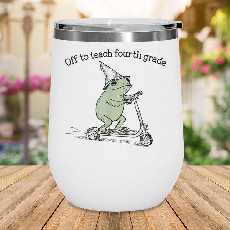Off To Teach Fourth Grade Froggy Cute Frog Back To School Wine Tumbler Off To Teach Fourth Grade Froggy Cute Frog Back To School Wine Tumbler