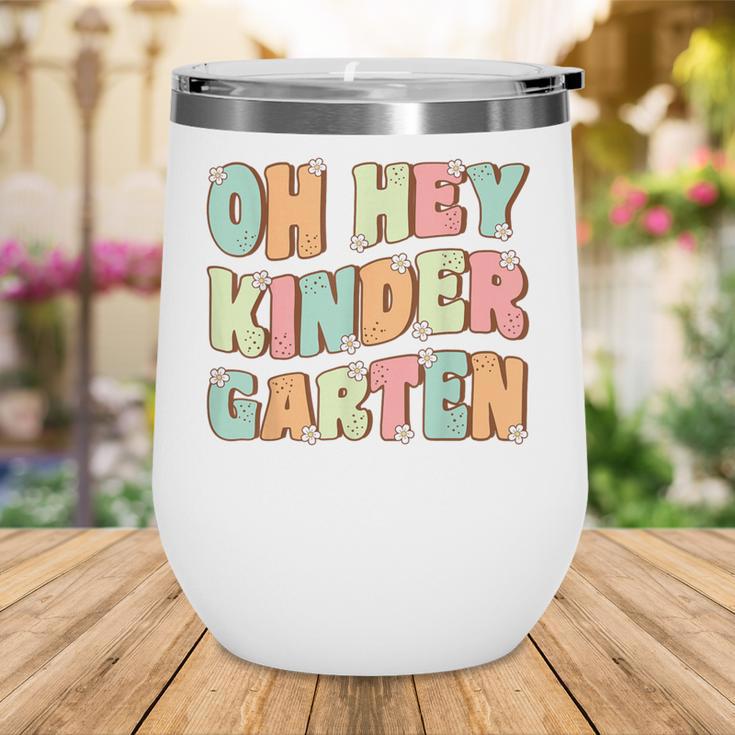 Oh Hey Kindergarten Cute Groovy Back To School Kindergarten Wine Tumbler Oh Hey Kindergarten Cute Groovy Back To School Kindergarten Wine Tumbler
