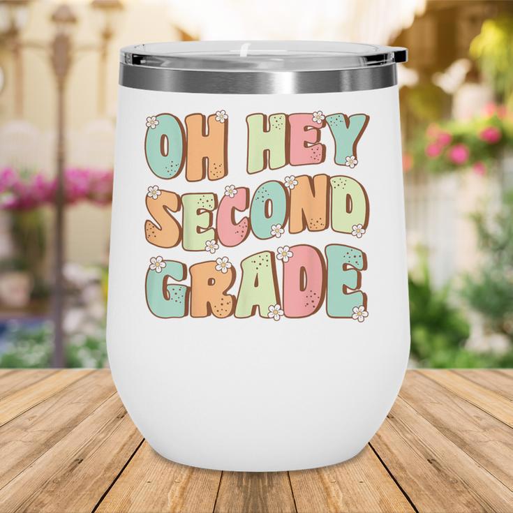 Oh Hey Second Grade Cute Groovy Back To School 2nd Grade Wine Tumbler Oh Hey Second Grade Cute Groovy Back To School 2nd Grade Wine Tumbler