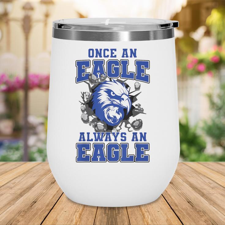 Once An Eagle Always An Eagle Back To School Spirit B Wine Tumbler Once An Eagle Always An Eagle Back To School Spirit B Wine Tumbler