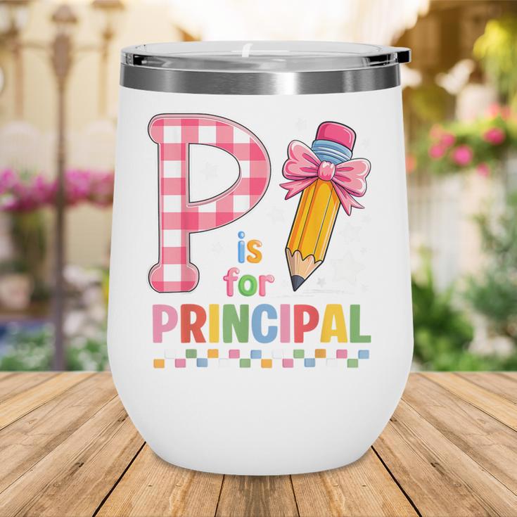 P Is For Principal Back To School Pencil Bow Principal Women Wine Tumbler P Is For Principal Back To School Pencil Bow Principal Women Wine Tumbler