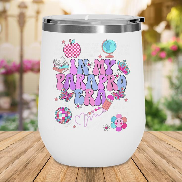 In My Parapro Era Paraprofessional First Day Back To School Wine Tumbler In My Parapro Era Paraprofessional First Day Back To School Wine Tumbler