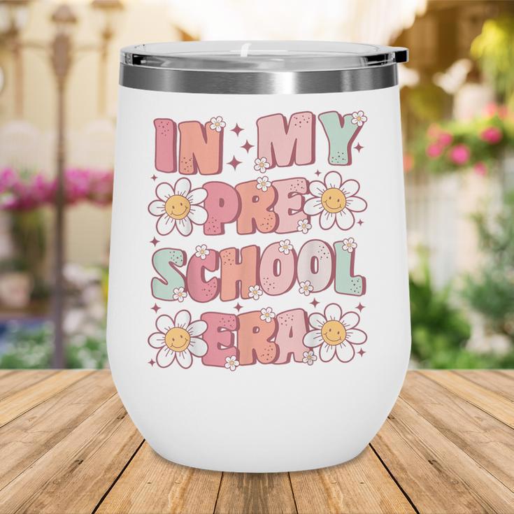 In My Preschool Era Retro Cute Groovy Pre K Back To School Wine Tumbler In My Preschool Era Retro Cute Groovy Pre K Back To School Wine Tumbler