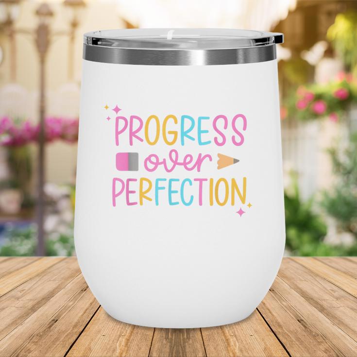 Progress Over Perfection Back To School Tshirt Wine Tumbler Progress Over Perfection Back To School Tshirt Wine Tumbler