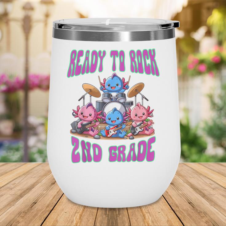 Ready To Rock 2nd Grade Back To School Axolotl 2024 School Wine Tumbler Ready To Rock 2nd Grade Back To School Axolotl 2024 School Wine Tumbler