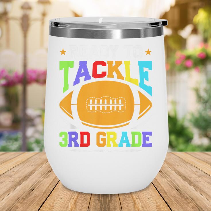 Ready To Tackle 3rd Grade Back To School Kids Football Wine Tumbler Ready To Tackle 3rd Grade Back To School Kids Football Wine Tumbler