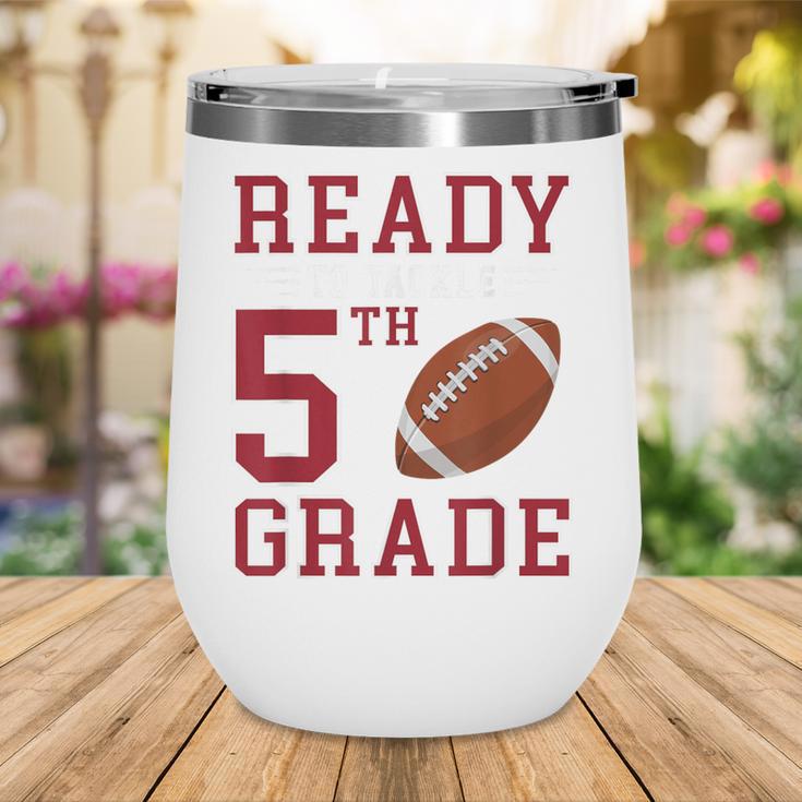 Ready To Tackle 5th Grade Back To School First Day Of School Wine Tumbler Ready To Tackle 5th Grade Back To School First Day Of School Wine Tumbler